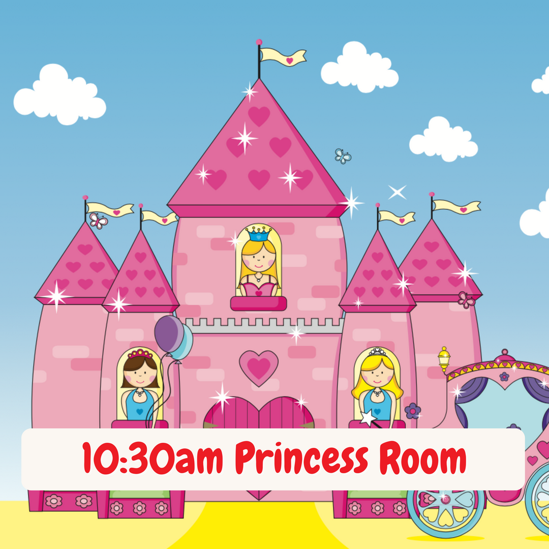 10:30am Princess Room